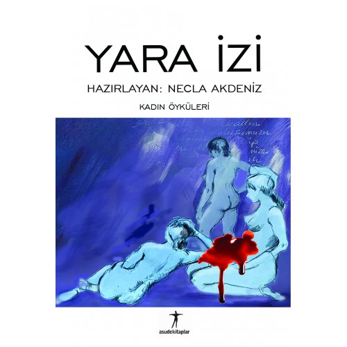 Yara İzi - Kadın Öyküleri